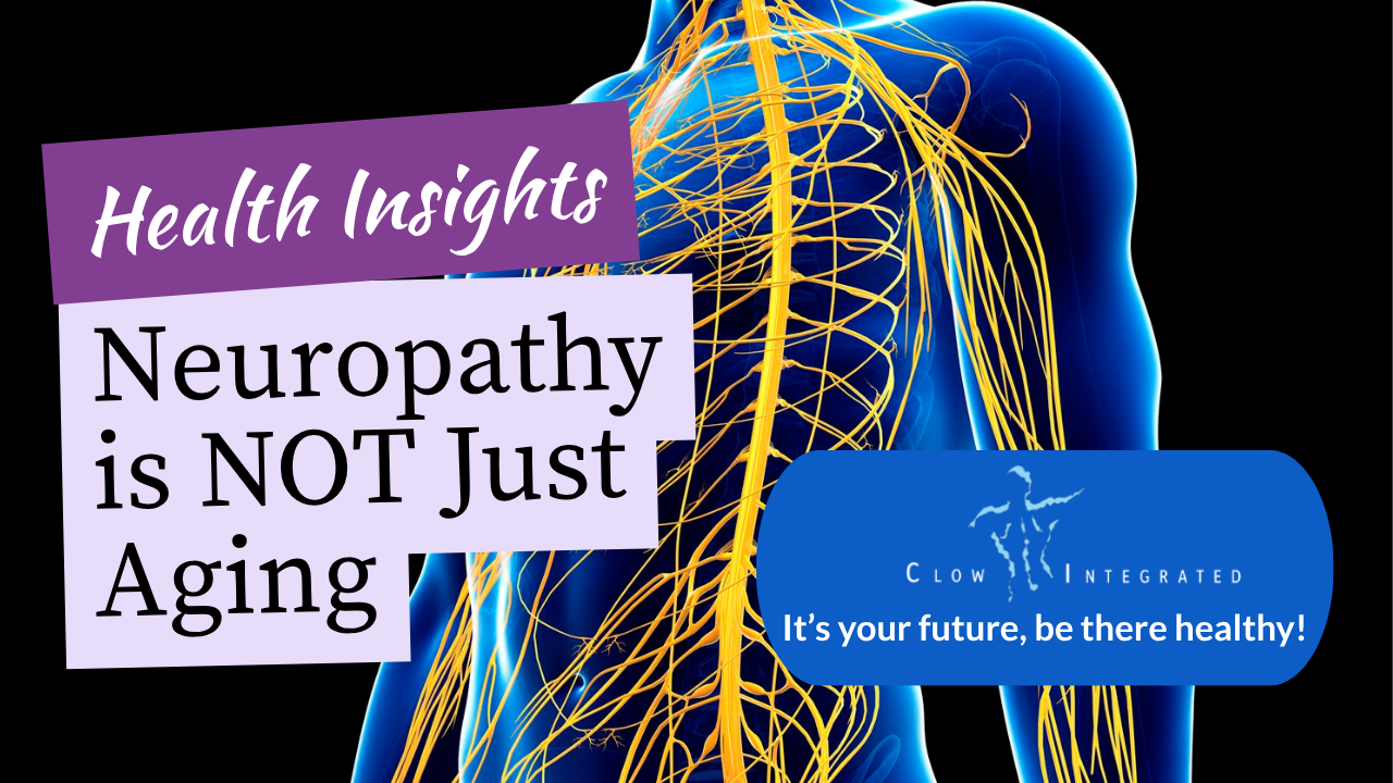 Neuropathy is NOT Just Aging
