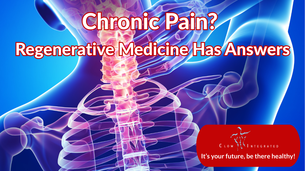 Chronic Pain? Regenerative Medicine Has Answers