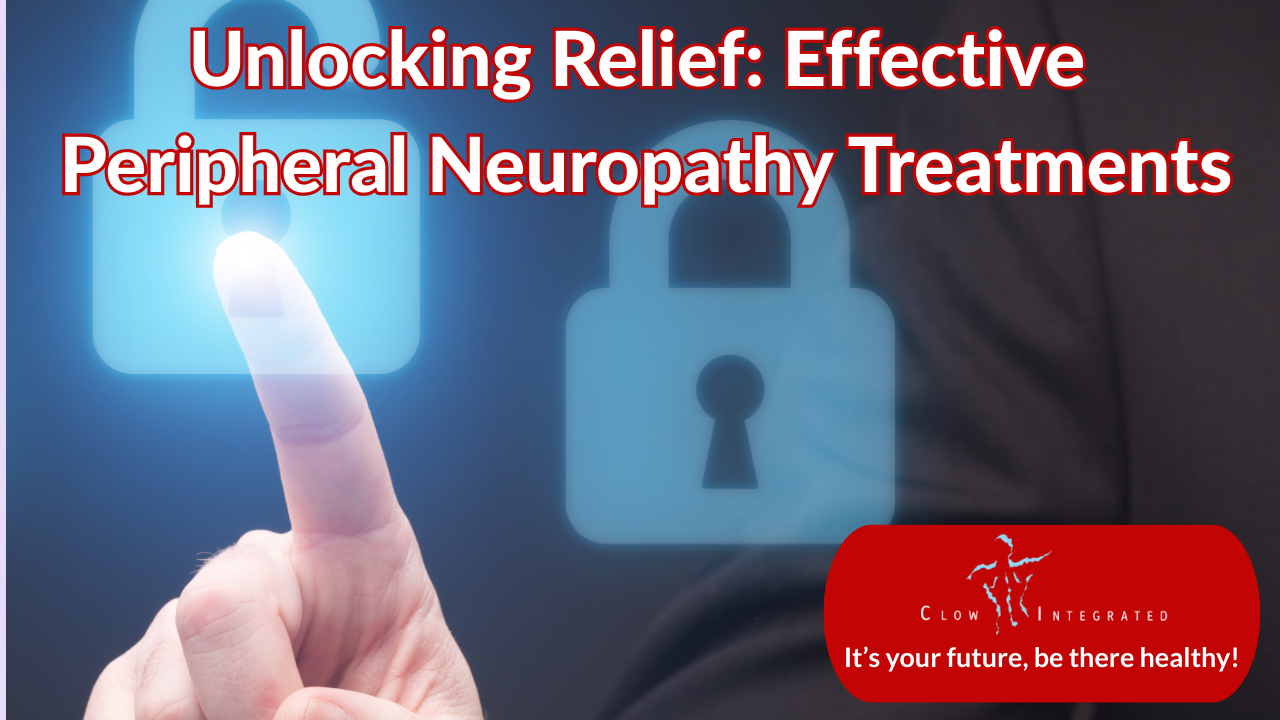 Unlocking Relief: Effective Peripheral Neuropathy Treatments