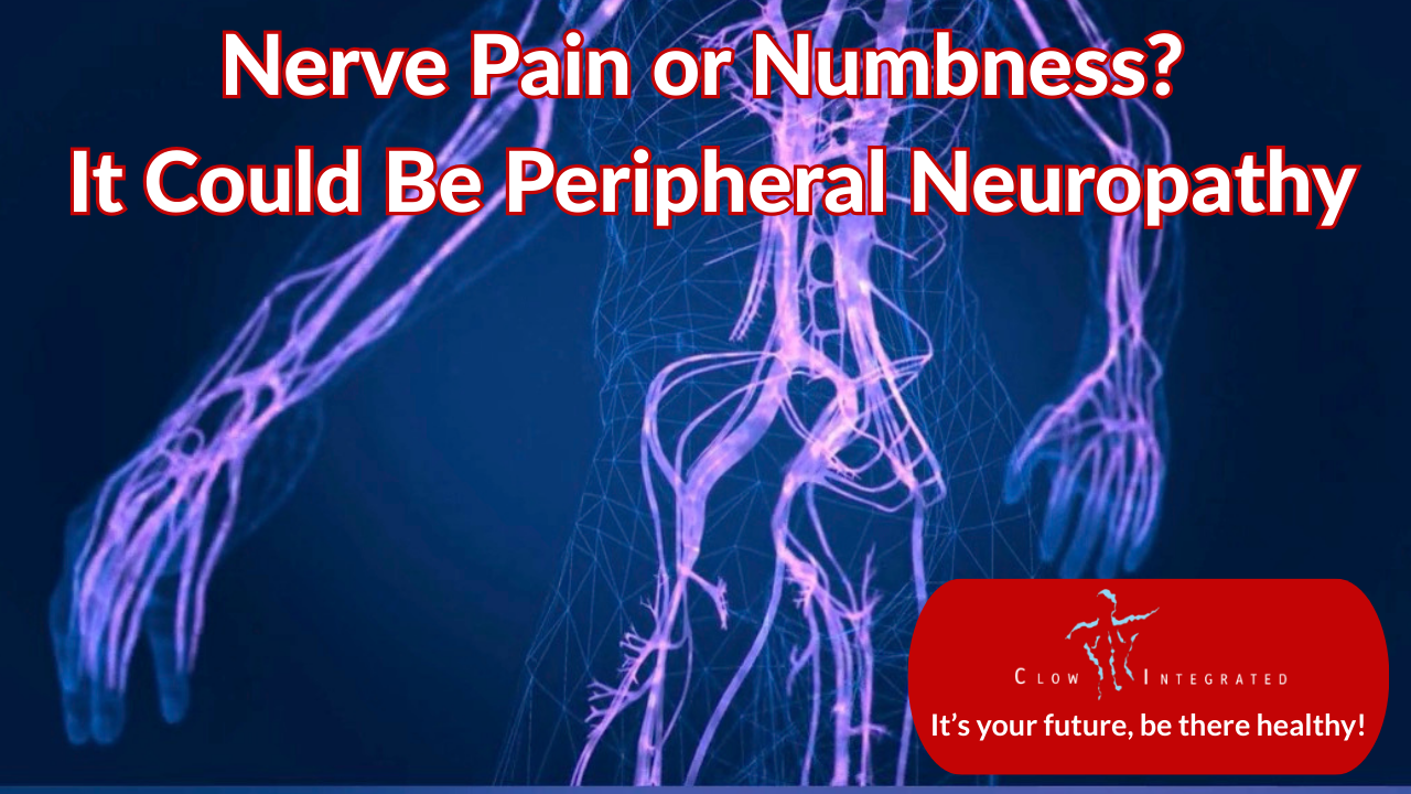 Nerve Pain or Numbness? It Could Be Peripheral Neuropathy